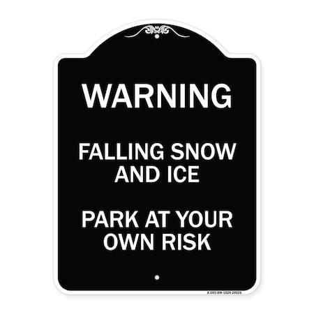 Falling Snow And Ice Park At Your Own Risk Heavy-Gauge Aluminum Architectural Sign